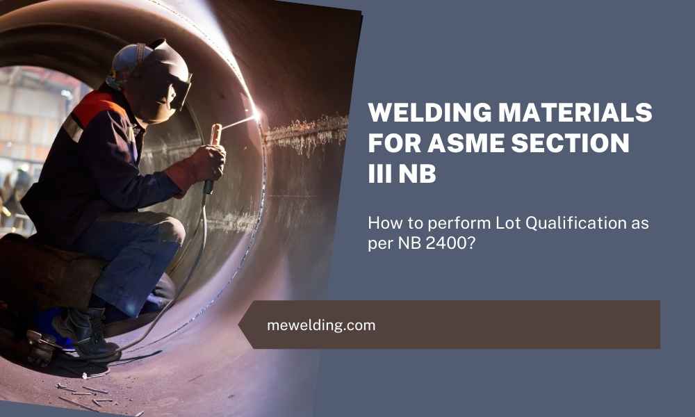 asme section iii nb lot qualification of welding materials