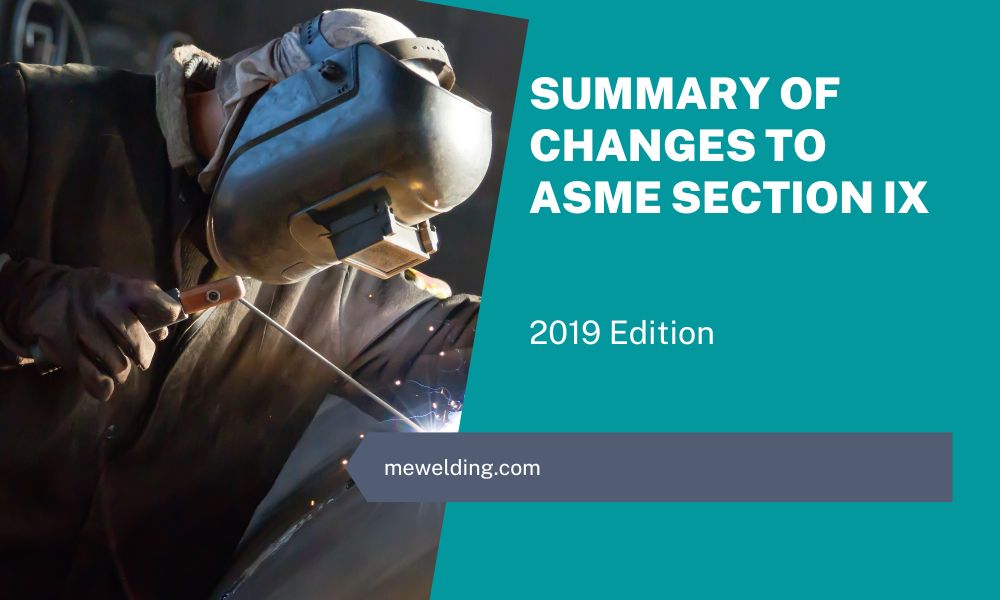 major changes in ASME Section IX 2019 edition